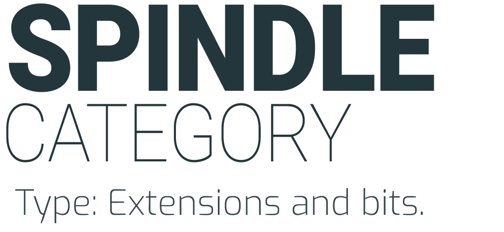  Spindle category Type: Extensions and bits 
